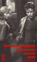 Couverture du livre « Un Tramway Nomme Desir » de Tennessee Williams aux éditions 10/18