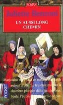 Couverture du livre « Un Aussi Long Chemin » de Juliette Benzoni aux éditions Pocket