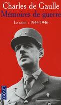 Couverture du livre « Mémoires de guerre t.3 ; le salut : 1944-1946 » de Gaulle Charles De aux éditions Pocket