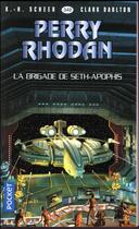 Couverture du livre « Perry Rhodan - cycle 15 ; la hanse cosmique Tome 17 : la brigade de Seth-Apophis » de Clark Darlton et Karl-Herbert Scheer aux éditions Pocket