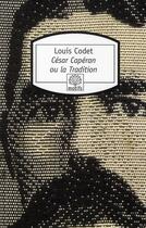 Couverture du livre « César Capéran ou la tradition » de Louis Codet aux éditions Motifs