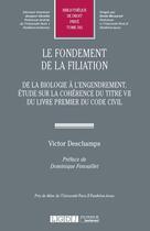 Couverture du livre « Le fondement de la filiation » de Victor Deschamps aux éditions Lgdj