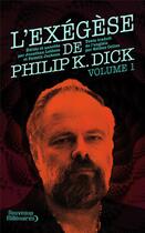 Couverture du livre « L'exégèse Tome 1 » de Philip K. Dick aux éditions J'ai Lu