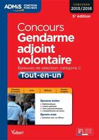 Couverture du livre « Concours gendarme adjoint volontaire ; catégorie C tout-en-un 2016 (5e édition) » de  aux éditions Vuibert