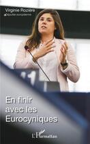 Couverture du livre « En finir avec les eurocyniques » de Virginie Roziere aux éditions L'harmattan