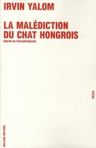 Couverture du livre « La malédiction du chat hongrois » de Irvin D. Yalom aux éditions Galaade