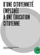 Couverture du livre « D'une citoyenneté empechée à une éducation citoyenne » de Nathanael Wallenhorst et Eric Mutabazi aux éditions Bord De L'eau