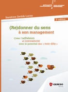 Couverture du livre « (re)donner du sens à son management (3e édition) » de Sandrine Zerbib-Lucas aux éditions Gereso