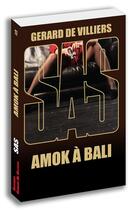 Couverture du livre « SAS Tome 17 : Amok à Bali » de Gerard De Villiers aux éditions Sas