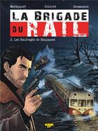 Couverture du livre « La brigade du rail Tome 2 ; les naufragés de Malpasset » de Frédéric Marniquet et Olivier Jolivet aux éditions Zephyr