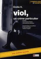 Couverture du livre « Viol : un crime particulier ; une victime raconte » de Emilie C. aux éditions Demos
