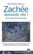 Couverture du livre « Zachée, descends vite ! une heureuse rencontre » de Dom Nicolas Dayez aux éditions Saint-leger