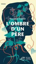 Couverture du livre « L'ombre d'un pere » de Florence Cadier aux éditions Editions Thierry Magnier