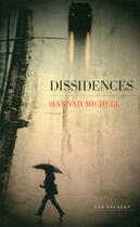 Couverture du livre « Dissidences » de Hannah Michell aux éditions Les Escales Editions