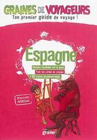 Couverture du livre « GRAINES DE VOYAGEURS ; Espagne » de Saskia Leblon aux éditions Graine2