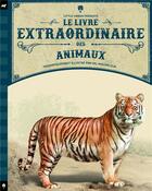 Couverture du livre « Le livre extraordinaire des animaux » de Tom Jackson et Val Walerczuk aux éditions Little Urban