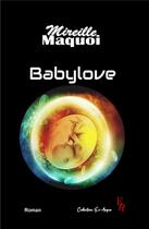 Couverture du livre « Babylove » de Maquoi-M aux éditions Editions Encre Rouge