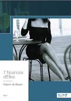 Couverture du livre « 7 nuances d'elles » de Oalenn De Braise aux éditions Nombre 7