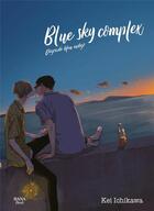 Couverture du livre « Blue Sky complex : dégradé bleu indigo » de Kei Ichikawa aux éditions Boy's Love