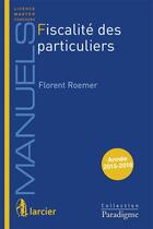 Couverture du livre « Fiscalité des particuliers » de Florent Roemer aux éditions Larcier