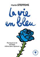 Couverture du livre « La vie en bleu » de Martin Steffens aux éditions Marabout