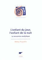 Couverture du livre « Enfant Du Jour L'Enfant De La Nuit (L') » de Remy Puyuelo aux éditions Delachaux & Niestle