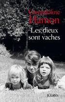 Couverture du livre « Les dieux sont vaches » de Gwendoline Hamon aux éditions Jc Lattes