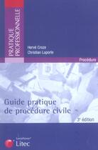 Couverture du livre « Guide pratique de procedure civile (3e edition) » de Christian Laporte et Herve Croze aux éditions Lexisnexis