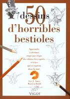 Couverture du livre « 50 Dessins D'Horribles Bestioles » de Lee.J Ames aux éditions Vigot