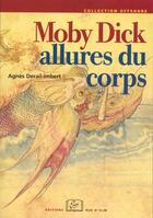 Couverture du livre « Moby Dick : Allures du corps » de Agnès Derail-Imbert aux éditions Editions Rue D'ulm