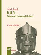 Couverture du livre « R.U.R. ; Rossum's universal robots » de Karel Capek aux éditions La Difference
