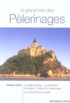 Couverture du livre « Le grand livre des pelerinages » de Philippe Olivier aux éditions De Vecchi