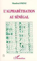 Couverture du livre « L'alphabetisation au senegal » de Prinz Manfred aux éditions L'harmattan