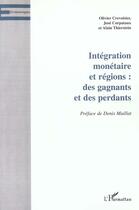 Couverture du livre « Integration monetaire et regions : des gagnants et des perdants » de Corpataux/Thierstein aux éditions L'harmattan