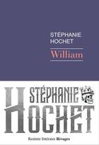 Couverture du livre « William » de Stéphanie Hochet aux éditions Rivages