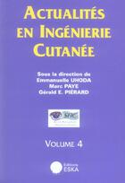 Couverture du livre « Actualites en ingenierie cutanee vol.4 » de Pierard Gerald E. aux éditions Eska