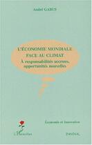 Couverture du livre « L'économie mondiale face au climat » de André Gabus aux éditions L'harmattan