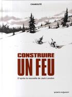 Couverture du livre « Construire un feu » de Christophe Chaboute aux éditions Vents D'ouest
