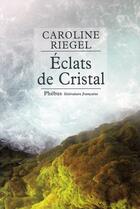 Couverture du livre « Éclats de cristal » de Riegel et Dedet aux éditions Phebus