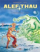 Couverture du livre « Les aventures d'Alef-Thau Tome 6 : l'homme sans réalité » de Alexandro Jodorowsky et Arno aux éditions Delcourt