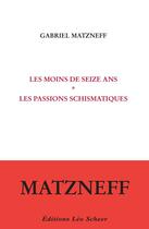 Couverture du livre « Les moins de seize ans » de Gabriel Matzneff aux éditions Editions Leo Scheer