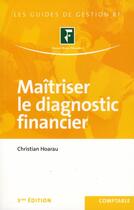 Couverture du livre « Maîtriser le diagnostic financier (3e édition) » de Christian Hoarau aux éditions Revue Fiduciaire