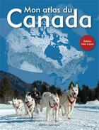 Couverture du livre « Mon atlas du Canada » de  aux éditions Quebec Amerique