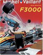 Couverture du livre « Michel Vaillant Tome 52 : F3000 » de Jean Graton aux éditions Dupuis