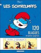 Couverture du livre « Les Schtroumpfs - 120 blagues et autres surprises Tome 3 » de Peyo aux éditions Lombard