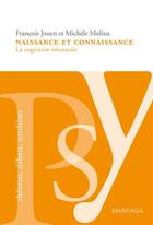 Couverture du livre « Naissance et connaissance ; cognition néonatale » de Jouen-Molina aux éditions Mardaga