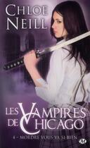 Couverture du livre « Les vampires de Chicago Tome 4 : mordre vous va si bien » de Chloe Neill aux éditions Milady