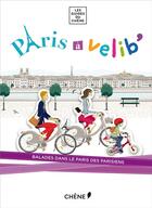 Couverture du livre « Paris à Vélib' ; balades dans le Paris des parisiens » de  aux éditions Chene