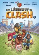 Couverture du livre « Les légendes de Clash Tome 1 » de Lee Mcclain et Gene Lueng Yang et Alison Acton aux éditions Jungle