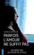 Couverture du livre « Parfois l'amour ne suffit pas » de Isabelle Machado aux éditions City